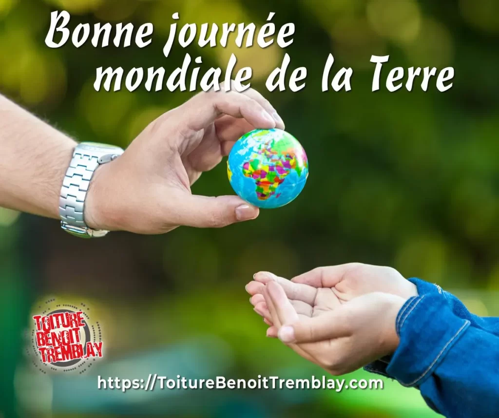 toiture benoit tremblay memora solutions bonne journée mondiale de la terre 1200 c